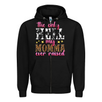 Black the only hell my momma ever raised Zipper Hoodie - texasbilliewilder