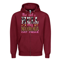 Burgundy the only hell my momma ever raised Zipper Hoodie - texasbilliewilder