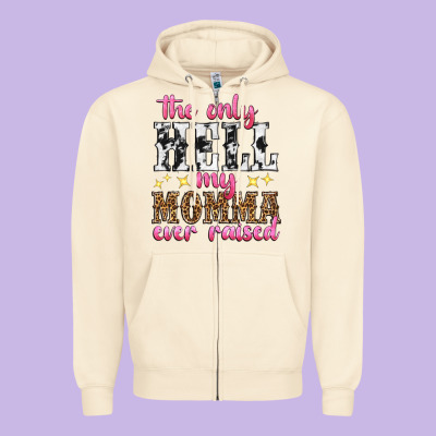 The Only Hell My Momma Ever Raised Zipper Hoodie Designed By Texasbilliewilder