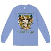 Colony Blue love you till my lungs give out i aint lying Long Sleeve Tee - texasbilliewilder