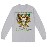 Moon Dust love you till my lungs give out i aint lying Long Sleeve Tee - texasbilliewilder