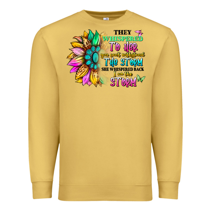 They Whispered To Her You Can't Withstand The Stor Premium Sweatshirt by Artiststas | Teevron