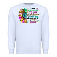 White they whispered to her you can't withstand the stor Premium Sweatshirt - Artiststas