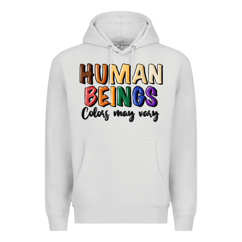 Human Beings Colors May Vary Premium Hoodie by MaliasSmallBusiness | Teevron
