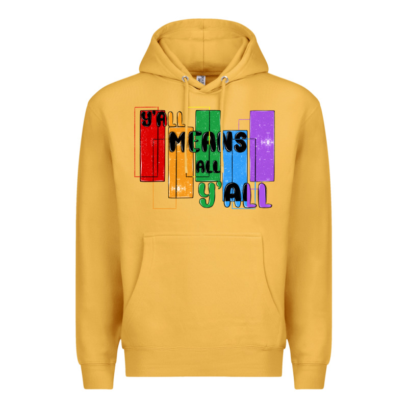 Y'all Means All Y'all Premium Hoodie by MaliasSmallBusiness | Teevron
