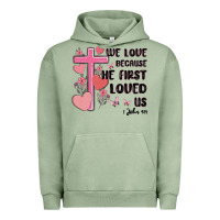 Pigment Oil Green we love because he first loved us Urban Hoodie - MaliasSmallBusiness