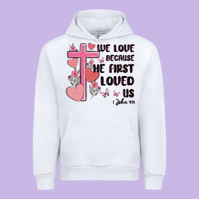 We Love Because He First Loved Us Urban Hoodie Designed By Maliassmallbusiness