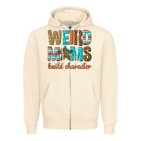 Sandshell weird moms build character Zipper Hoodie - texasbilliewilder