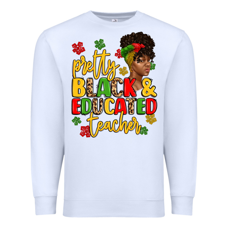Pretty Black And Educated Teacher Premium Sweatshirt by Artiststas | Teevron