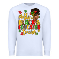White pretty black and educated teacher Premium Sweatshirt - Artiststas