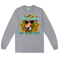 Heather Grey not my pasture not my bullshit Long Sleeve Tee - texasbilliewilder