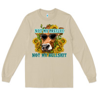 Mushroom not my pasture not my bullshit Long Sleeve Tee - texasbilliewilder