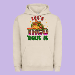 Let S Taco Bout It Urban Hoodie Designed By Maliassmallbusiness