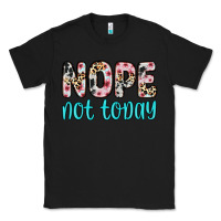 Black nope not today Classic Tee - Zillion Design Studio