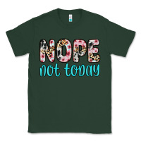 Sports Green nope not today Classic Tee - Zillion Design Studio