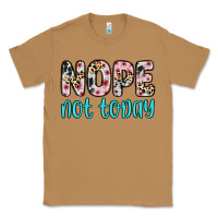 Toasted Coconut nope not today Classic Tee - Zillion Design Studio
