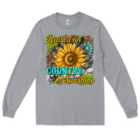 Raised On Country And Sunshine Long Sleeve Tee | Teevron