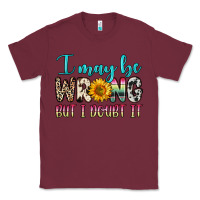 Burgundy i may be wrong but i doubt it Classic Tee - Zillion Design Studio