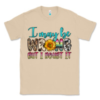 Mushroom i may be wrong but i doubt it Classic Tee - Zillion Design Studio