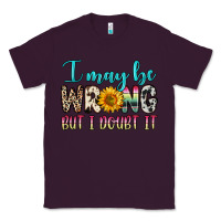 Plum i may be wrong but i doubt it Classic Tee - Zillion Design Studio