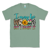 Sage i may be wrong but i doubt it Classic Tee - Zillion Design Studio