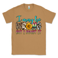 Toasted Coconut i may be wrong but i doubt it Classic Tee - Zillion Design Studio