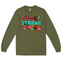 Army Green she is strong Long Sleeve Tee - texasbilliewilder