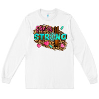 White she is strong Long Sleeve Tee - texasbilliewilder