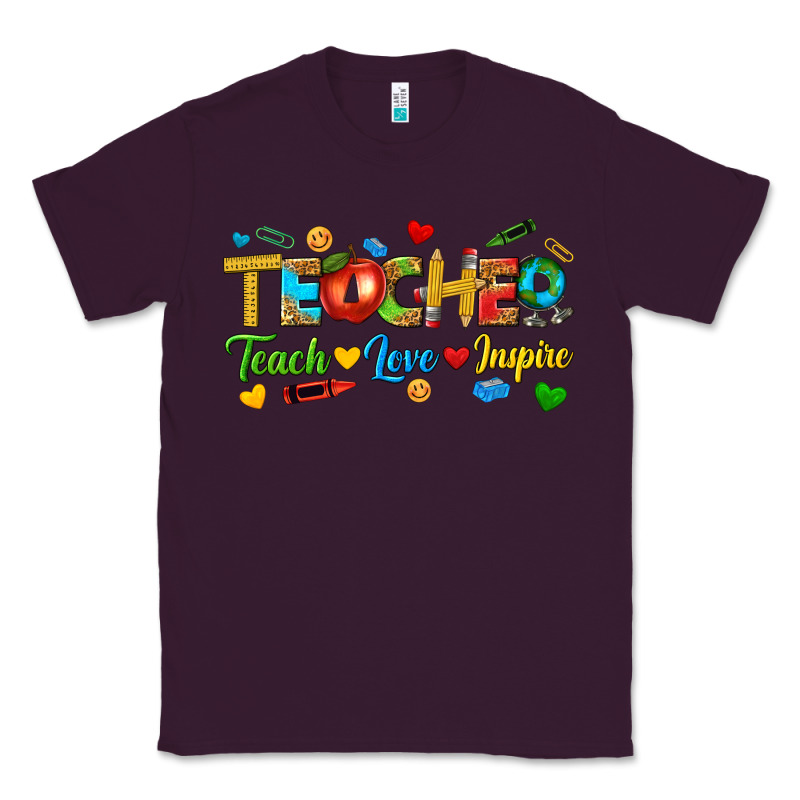 Teacher Teach Love Inspire Tbw Classic Tee by texasbilliewilder | Teevron