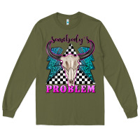 Army Green somebodys problem Long Sleeve Tee - texasbilliewilder