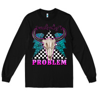 Black somebodys problem Long Sleeve Tee - texasbilliewilder