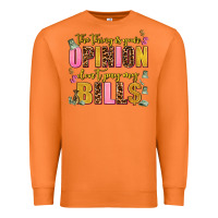 Carrot the thing is your opinion dont pay my bills Premium Sweatshirt - AdoDesignShop