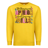 Lemon the thing is your opinion dont pay my bills Premium Sweatshirt - AdoDesignShop
