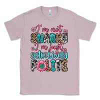 Lilac i m not snarky i m just selectively polite Classic Tee - Zillion Design Studio