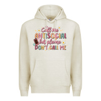Oatmeal Heather call me antisocial but please don't call me Premium Hoodie - MaliasSmallBusiness