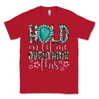 Red hold on let me overthink this Classic Tee - Zillion Design Studio