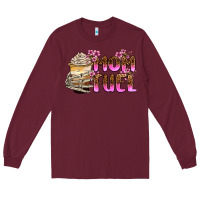 Burgundy mom fuel Long Sleeve Tee - Zillion Design Studio