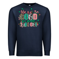 Navy life is good you should take one Premium Sweatshirt - AdoDesignShop