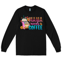 Black mama needs coffee Long Sleeve Tee - Zillion Design Studio