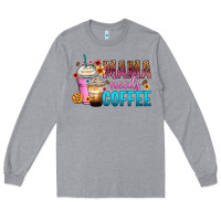 Heather Grey mama needs coffee Long Sleeve Tee - Zillion Design Studio