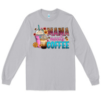 Moon Dust mama needs coffee Long Sleeve Tee - Zillion Design Studio