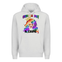 Drag Is Not A Crime Fabulous Drag Queen Premium Hoodie | Teevron
