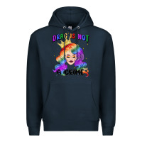 Navy drag is not a crime fabulous drag queen Premium Hoodie - MaliasSmallBusiness