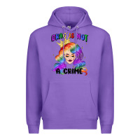 Purple drag is not a crime fabulous drag queen Premium Hoodie - MaliasSmallBusiness
