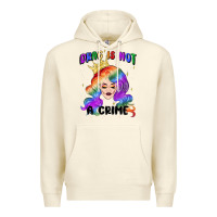 Sandshell drag is not a crime fabulous drag queen Premium Hoodie - MaliasSmallBusiness