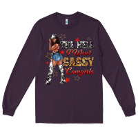 Plum the heel i wont sassy cowgirls Long Sleeve Tee - texasbilliewilder