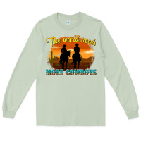 Matcha the world needs more cowboys Long Sleeve Tee - texasbilliewilder