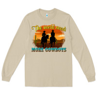 Mushroom the world needs more cowboys Long Sleeve Tee - texasbilliewilder