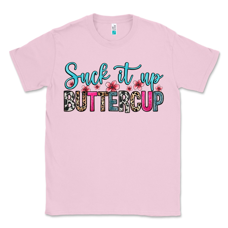 Suck It Up Buttercup Classic Tee by Zillion Design Studio | Teevron