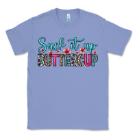 Colony Blue suck it up buttercup Classic Tee - Zillion Design Studio